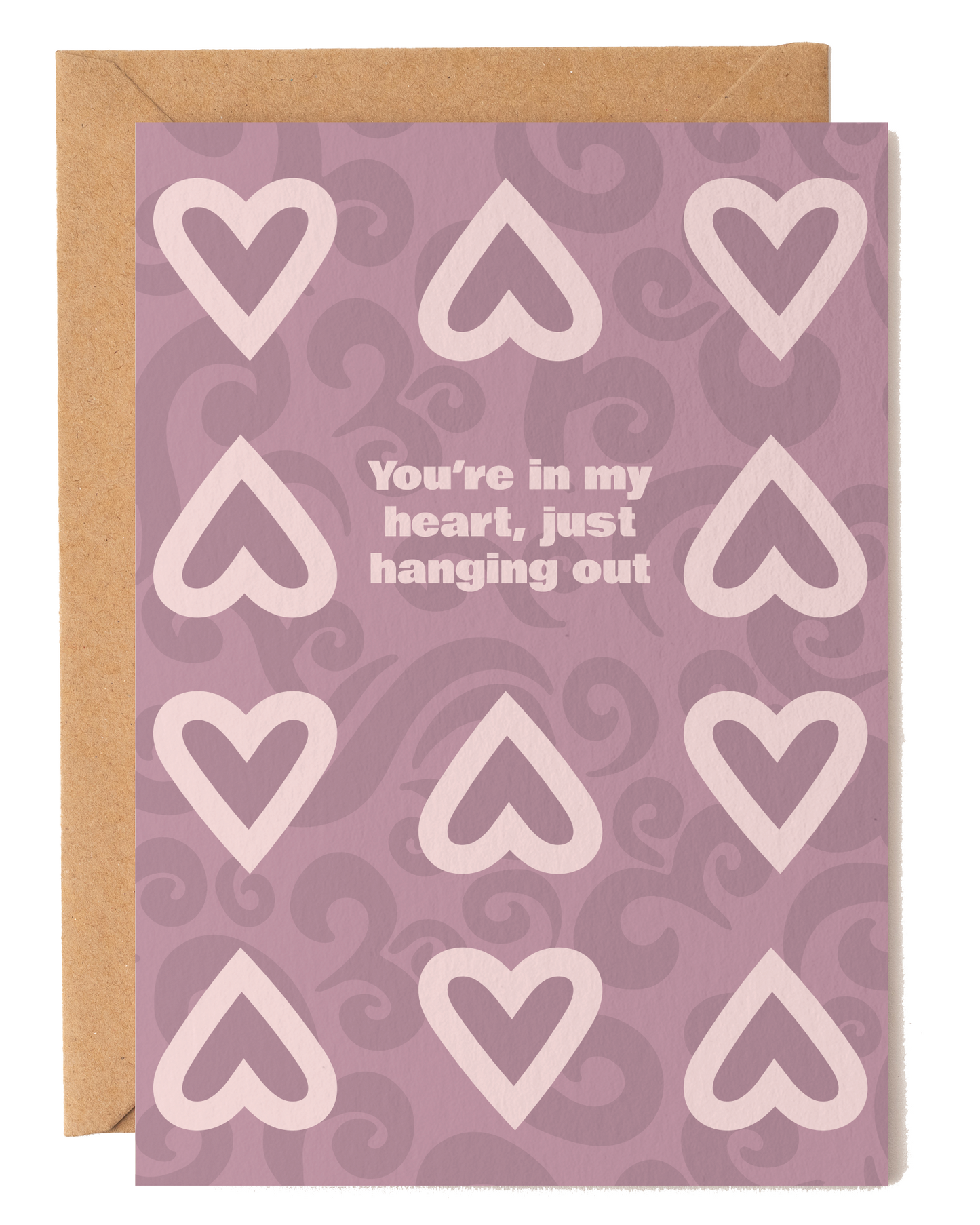 You’re in My Heart Just Hanging Out Love Card