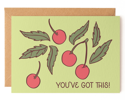 You’ve Got This Cherry Encouragement Card
