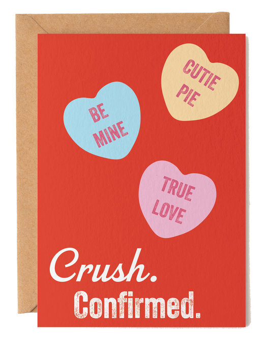Crush Confirmed Valentine’s Day Card
