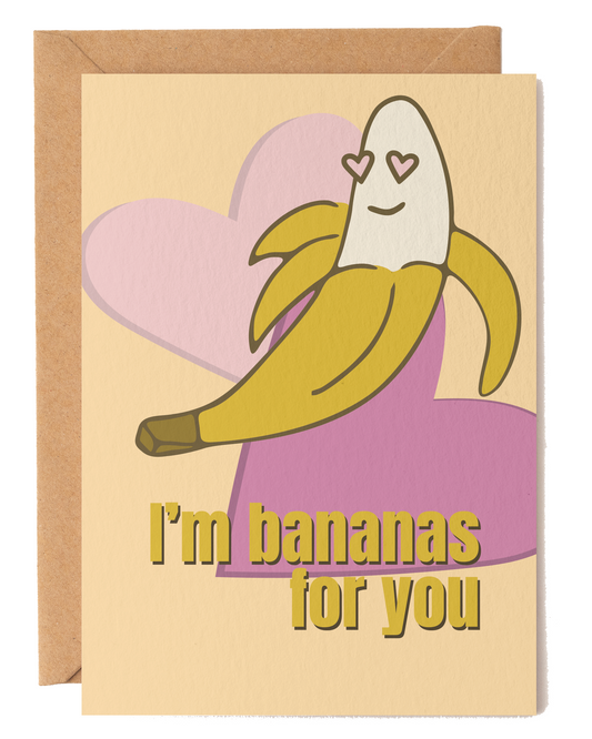 I’m Bananas for You Love Card