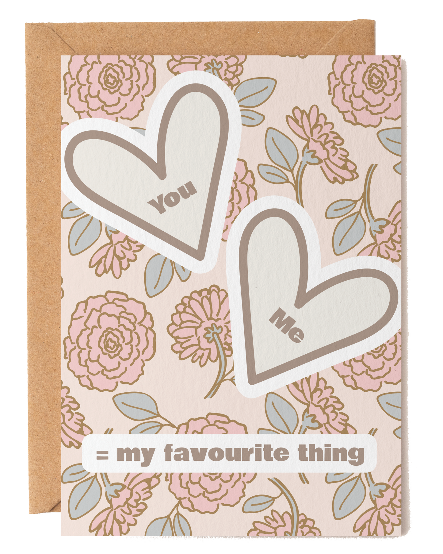 You + Me = My Favourite Thing Love Card