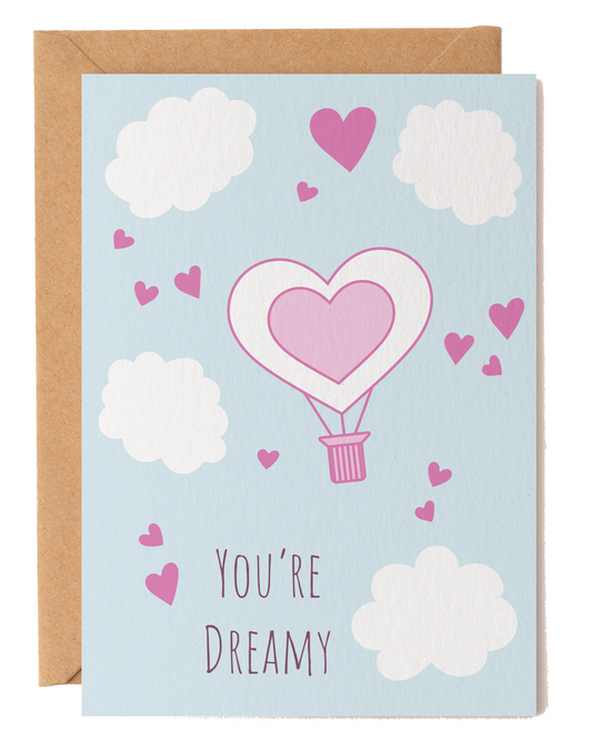 You’re Dreamy Hot Air Balloon Love Card